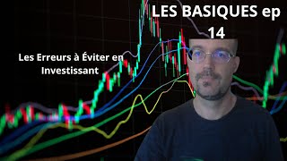 Explications basiques ep 14 les erreurs à éviter en investissant [upl. by Eohce]