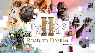 The Talos Principle 2  Road to Elysium Reveal Trailer  Out Now [upl. by Dominic]