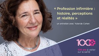 « Profession infirmière  histoire perceptions et réalités » un entretien avec Yolande Cohen [upl. by Htiderem]