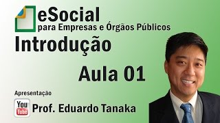 eSocial  Empresas e Órgãos Públicos  Aula 01 Introdução [upl. by Ilsa554]