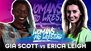 FULL MATCH  Gia Scott vs Erica Leigh  Womens Pro Wrestling [upl. by Yrolam]