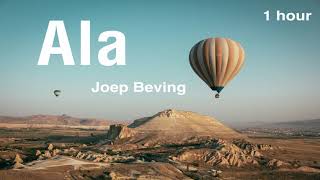 Ala by Joeb Beving 1 hour [upl. by Aihpled982]