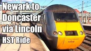 Newark to Doncaster via Lincoln HST Ride  190212 [upl. by Nnairak]