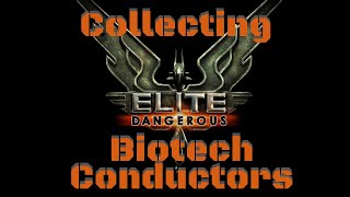 Elite Dangerous collecting Biotech Conductors [upl. by Claybourne]