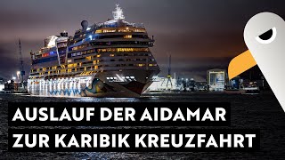 AIDAmar läuft aus zur Karibik Kreuzfahrt⚓️ Shipspotting mit Hamburg Hafen Live [upl. by Ydda]