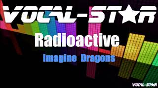 Imagine Dragons  RadioactiveKaraoke Version with Lyrics HD VocalStar Karaoke [upl. by Mckeon175]