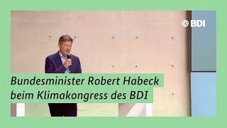 Bundesminister Robert Habeck beim Klimakongress des BDI [upl. by Yllib]