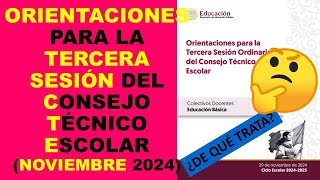 Soy Docente ORIENTACIONES PARA LA TERCERA SESIÓN DEL CONSEJO TÉCNICO ESCOLAR NOVIEMBRE 2024 [upl. by Beilul80]