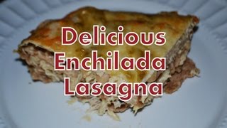 Enchilada Lasagna [upl. by Acsot]