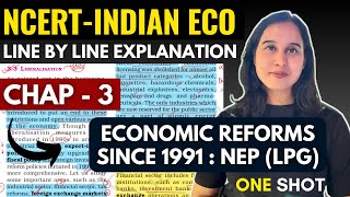 Economic Reforms Since 1991  NCERT Line by Line Explanation  Class 12 Indian Eco NCERT Chap 3 [upl. by Azeel977]