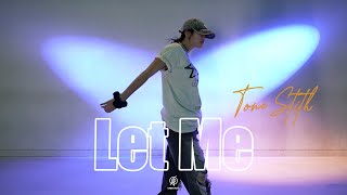 Tone Stith  Let Me  Sumin Choreography  Urban Play Dance Academy [upl. by Steiner142]