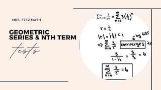 Geometric Series amp nth Term Test [upl. by Susumu]