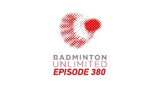 Badminton Unlimited Episode 380  Online Showdown with Team Canada  BWF 2021 [upl. by Fugere974]