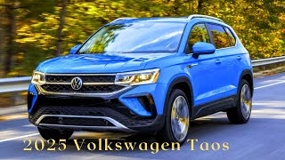 FIRST LOOK  2025 Volkswagen Taos Is Here and It’s Amazing [upl. by Elsilrac10]