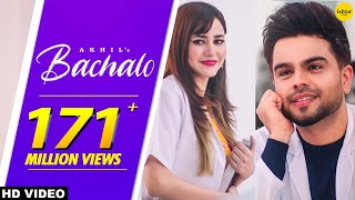 BACHALO Official Video Akhil  Nirmaan  Enzo  Punjabi Song [upl. by Aehtrod]