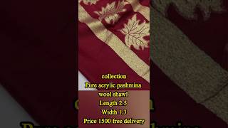 Alhamdulilah new collection Pure acrylic pashmina wool shawl Length 25 Width 13Price 1500 [upl. by Elokkin]