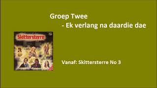 Groep Twee  Ek verlang na daardie dae [upl. by Grunenwald]