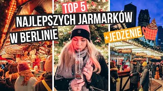 Najlepsze Jarmarki Bożonarodzeniowe w Berlinie TOP5  Jedzenie  Alexanderplatz  Gendarmenmarkt [upl. by Ahsekad]