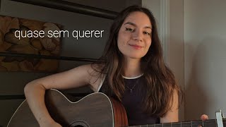 Quase Sem Querer  Legião Urbana cover [upl. by Georgie]