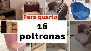 16 TIPOS DE POLTRONAS PARA QUARTO  Decorei Tudo [upl. by Snyder526]