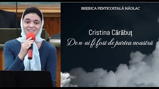 Cristina Carabut  De nai fi fost de partea noastra [upl. by Hayidan]