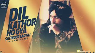 Dil Pehlan Jeha New song   Full Audio Song  Satinder Sartaaj [upl. by Lalo]