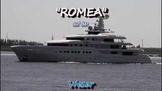 Mega Yacht ROMEA  Weser höhe Brake Unterweser [upl. by Mackey908]