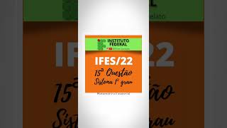 Prova resolvida IFES22  Questão 15  Sistema de 1º grau  equação ifes ifce ifsp ifma ENEM [upl. by Attenyw929]