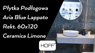 Płytka Podłogowa Aria Blue Lappato Rekt 60x120 Ceramica Limone HOFF [upl. by Nelluc]