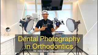 Dental photography in Orthodontics step by step by Dr Amr asker [upl. by Acissaj]