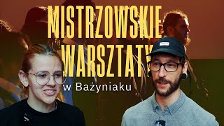 Mistrzowskie Warsztaty w Bażyniaku [upl. by Ahsircal]