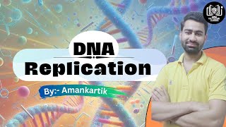 DNA Replication By Amankartikgenetics Katyayanclasses [upl. by Hanan]