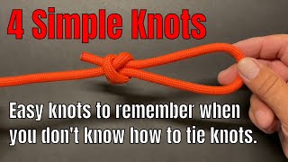 4 Easy Knots  Knots you can tie when you dont know how to tie knots [upl. by Atiekan913]