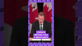 Canadá impone visa a mexicanos [upl. by Reckford]