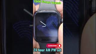 fitpro watch time setting 12 hour12Hourtimeformatset 12 hour time format in t500 smart watch [upl. by Nodroj]