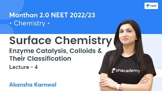 Surface Chemistry  Enzyme Catalysis Colloids amp Their Classification  L4  Akansha Karnwal [upl. by Kyte]