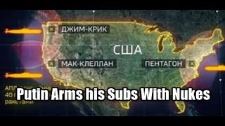 Russia Escalates Putin Arms Submarines with Nuclear Warheads [upl. by Arej499]