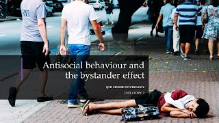 Antisocial Behaviour and The Bystander Effect [upl. by Nwahsyt]