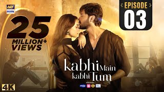 Kabhi Main Kabhi Tum  Episode 3  Fahad Mustafa  Hania Aamir  9 July 2024 Eng Sub  ARY Digital [upl. by Terag]