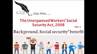 Unorganized Workers Social Security Act 2008  Part 1 [upl. by Nibaj]