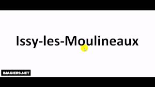 How to pronounce in French  Issy les Moulineaux [upl. by Ahsiri14]