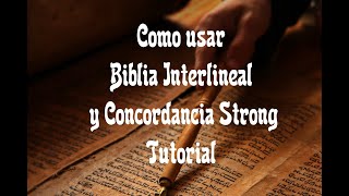 Como usar Biblia Interlineal y Concordancia Strong Tutorial [upl. by Klotz774]