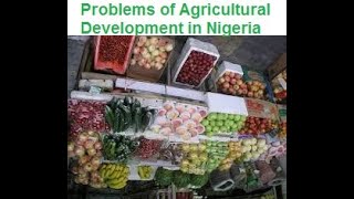 Problems of agricultural development in Nigeria [upl. by Kal635]