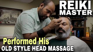 Reiki Master Head massage therapy performed his old style of massaging therapy Indian barber ASMR [upl. by Eidua]