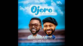 OJORO ft Clement Whyte [upl. by Liew]