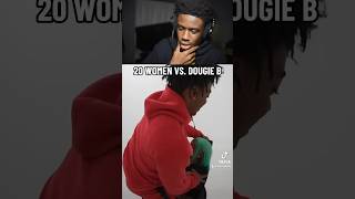 20 WOMEN VS DOUGIE B Buba100x [upl. by Hollington]