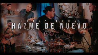 Hazme De Nuevo  Horeb Collective  Emily Peña Video Oficial [upl. by Siraved]