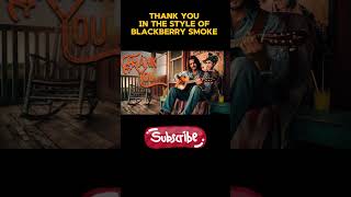 Thank You  In The Style Of Blackberry Smoke  2024 [upl. by Alika]