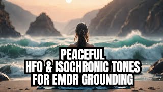 EMDR Grounding with Calming Isochronic Tones HFO and Binaural Beats [upl. by Atse220]