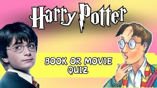 Differences Between Harry Potter Book or Movie Quiz [upl. by Auqeenahs961]